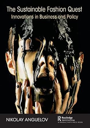 the sustainable fashion quest 1st edition nikolay anguelov 0367720736, 978-0367720735