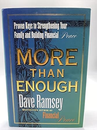 more than enough proven keys to strengthening your family and building financial peace 1st edition dave