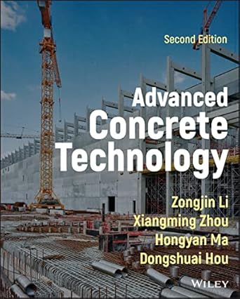 advanced concrete technology 1st edition zongjin li ,xiangming zhou ,hongyan ma ,dongshuai hou 1119806259,