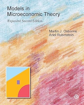 models in microeconomic theory 1st edition martin j osborne ,ariel rubinstein 1805111213, 978-1805111214