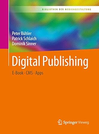 digital publishing e book cms apps 1st edition peter buhler ,patrick schlaich ,dominik sinner 3662553902,