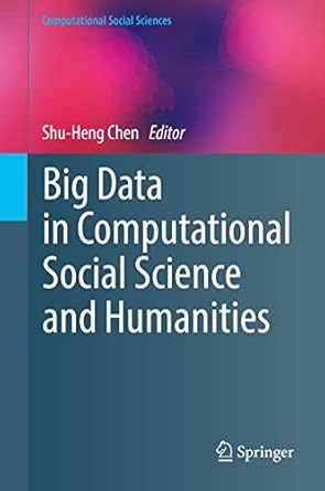 big data in computational social science and humanities 1st edition shu heng chen 3319954644, 978-3319954646