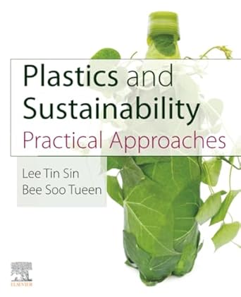 plastics and sustainability practical approaches 1st edition lee tin sin ,bee soo tueen 0128244895,