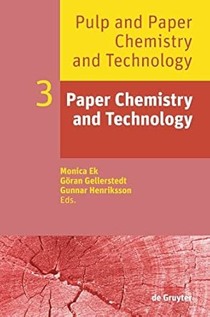 paper chemistry and technology 1st edition monica ek ,goran gellerstedt ,gunnar henriksson 3110213435,