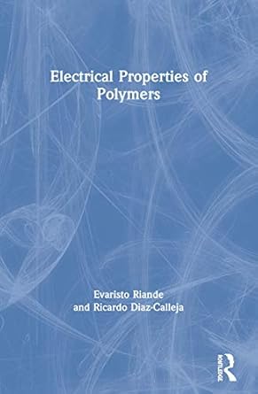 electrical properties of polymers 1st edition evaristo riande 0367578352, 978-0367578350