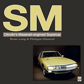 sm citroens maserati engined supercar 1st edition brian long ,philippe claverol 1904788602, 978-1904788607