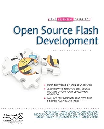 the essential guide to open source flash development 1st edition wade arnold ,chris allen ,aral balkan