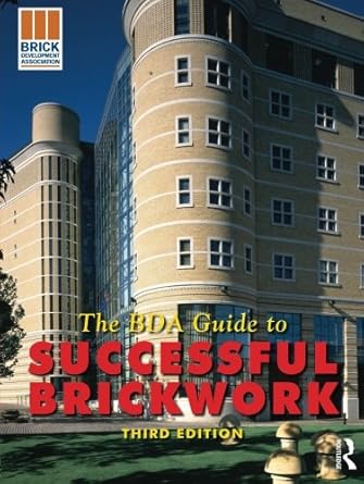 the bda guide to successful brickwork 1st edition the brick development association the brick development