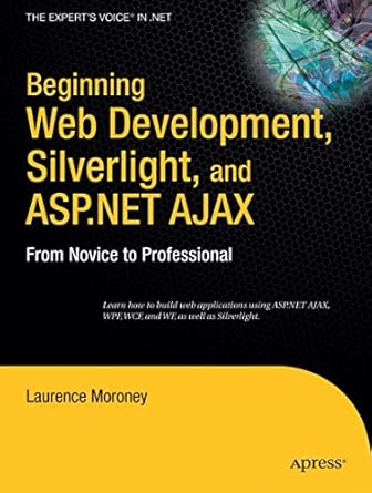 beginning web development silverlight and asp net ajax from novice to professional 1st edition laurence