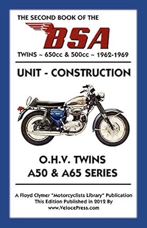 second book of the bsa twins 650cc and 500cc 1962 1969 1st edition floyd clymer ,velocepress 1588501698,