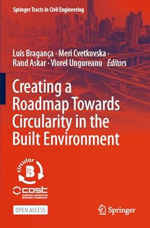 creating a roadmap towards circularity in the built environment 1st edition luis braganca ,meri cvetkovska
