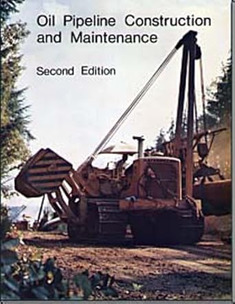 oil pipeline construction and maintenance 1st edition russell a brannon ,petroleum extension service