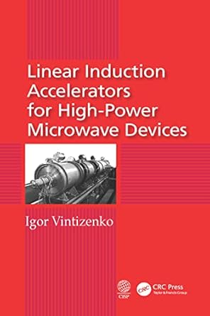 linear induction accelerators for high power microwave devices 1st edition igor vintizenko 1138595276,