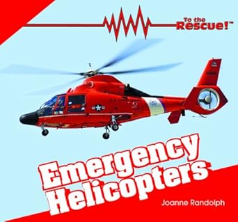 emergency helicopters 1st edition joanne randolph 1404241515, 978-1404241510