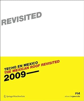 the mexican roof revisited 1st edition wolf d prix 3709104718, 978-37091047123709104718,978-3709104712