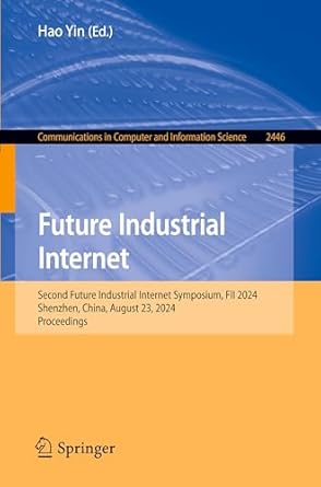 future industrial internet second future industrial internet symposium fii 2024 shenzhen china august 23 2024