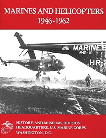 marines and helicopters 1946 1962 1st edition lieutenant colonel eugene w rawlins, usmc ,major william j