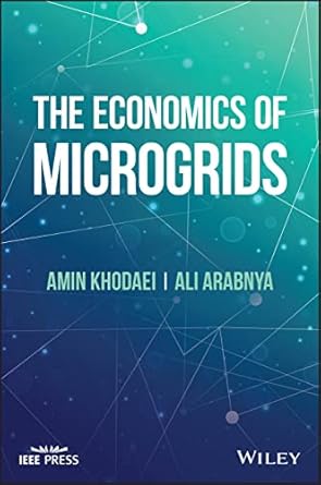 the economics of microgrids 1st edition amin khodaei ,ali arabnya 1394162456, 978-1394162451