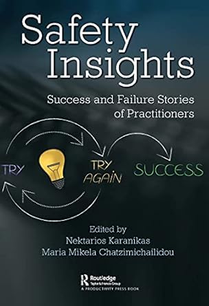 safety insights success and failure stories of practitioners 1st edition nektarios karanikas ,maria