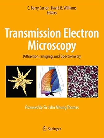 transmission electron microscopy diffraction imaging and spectrometry 1st edition c barry carter ,david b