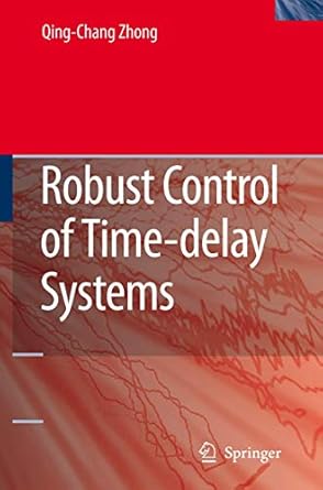 robust control of time delay systems 1st edition qing chang zhong 1846282640, 978-1846282645