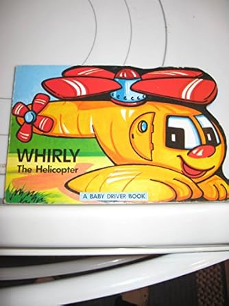 whirly the helicopter 1st edition  999852332x, 978-9998523326