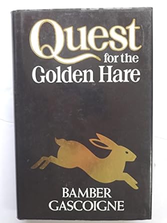 quest for the golden hare 1st edition bamber gascoigne 0224021168, 978-0224021166