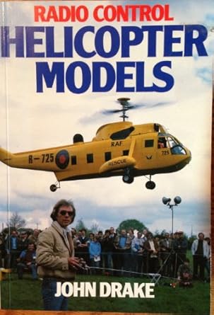 radio control helicopter models a detailed design manual for the r/c model helicopter builder 1st edition