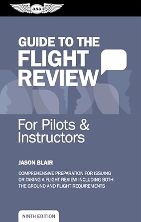 guide to the flight review for pilots and instructors 1st edition jason blair 1644253984, 978-1644253984