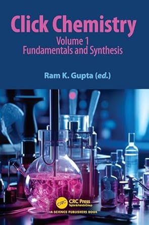 click chemistry 1st edition ram k gupta 1032516666, 978-1032516660