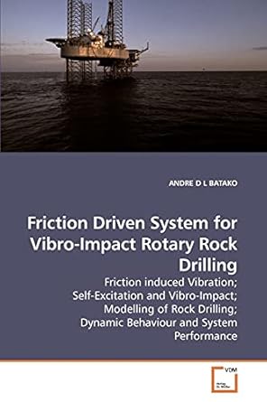 friction driven system for vibro impact rotary rock drilling friction induced vibration self excitation and