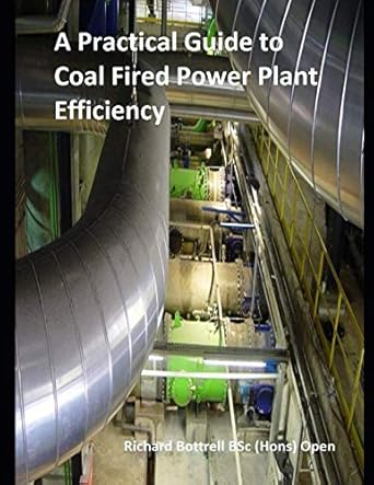 a practical guide to coal fired power plant efficiency for operators and engineers 1st edition richard john