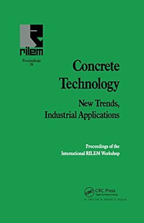 concrete technology new trends industrial applications proceedings of the international rilem workshop 1st