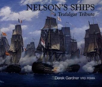 nelson ships a trafalgar tribute 1st edition derek gardner ,ian collins 1903438810, 978-1903438817