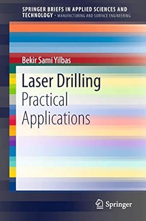 laser drilling practical applications 1st edition bekir sami yilbas 3642349811, 978-3642349812