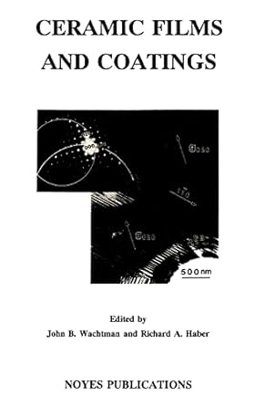 ceramic films and coatings 1st edition john d wachtman ,richard a haber 0815513186, 978-0815513186