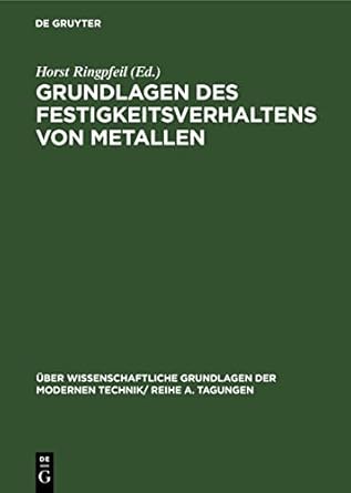 grundlagen des festigkeitsverhaltens von metallen vortrage gehalten auf der 3 gemeinschaftskonferenz metall