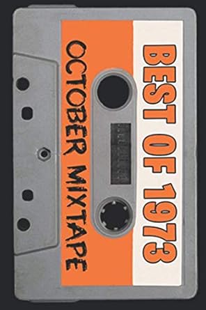 best of 1973 october mixtape lined notebook funny birthday card alternative for friends family coworkers 1st