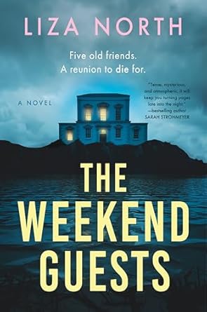 the weekend guests a novel 1st edition liza north 0063422646, 978-0063422643