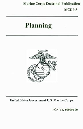 marine corps doctrinal publication mcdp 5 planning 21 july 2007 1st edition united states government us