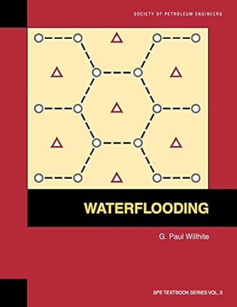 waterflooding textbook 3 1st edition paul willhite 1555630057, 978-1555630058