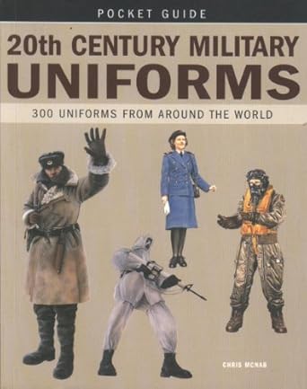 20th century military uniforms 1st edition chris mcnab 1840139730, 978-1840139730