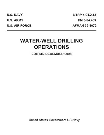 ntrp 4 04 2 13 fm 3 34 469 afman 32 1072 water well drilling operations december 2008 1st edition united