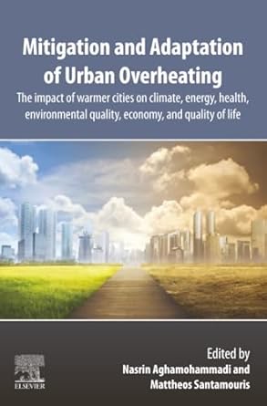 mitigation and adaptation of urban overheating the impact of warmer cities on climate energy health