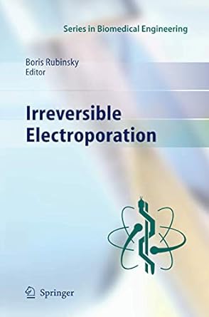irreversible electroporation 1st edition boris rubinsky 3642054196, 978-3642054198
