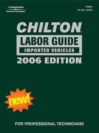 chilton 2006 import labor guide manual 1st edition chilton 1418015377, 978-1418015374