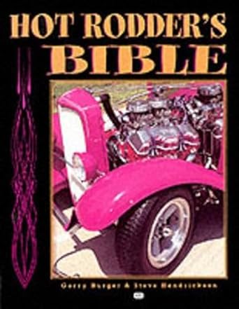 hot rodders bible 1st edition steve hendrickson ,gerry burger 0760307679, 978-0760307670