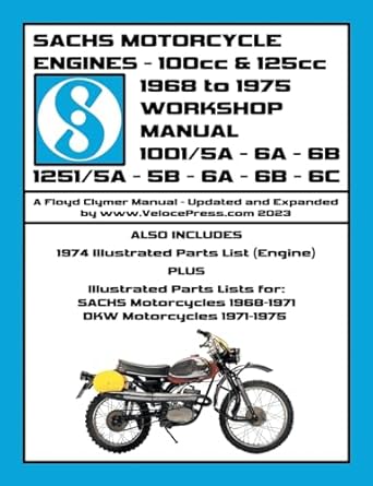 sachs 100cc and 125cc engines 1968 1975 workshop manual including data for the sachs and dkw motorcycles that