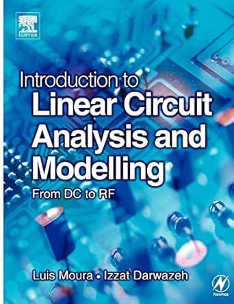 introduction to linear circuit analysis and modelling from dc to rf 1st edition luis moura ,izzat darwazeh
