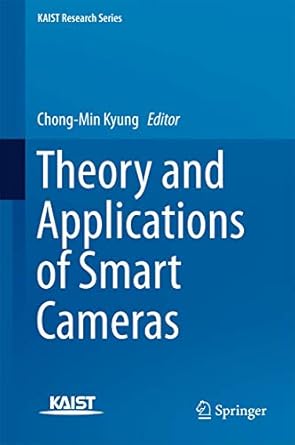 theory and applications of smart cameras 1st edition chong min kyung 9401799865, 978-9401799867